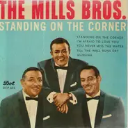 The Mills Bros. - Standing On The Corner