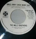 7'' - The Mills Brothers - Smile Away Each Rainy Day