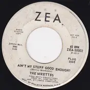 The Mirettes - Ain't My Stuff Good Enough