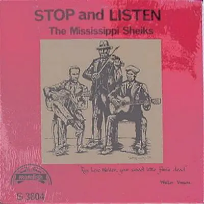 The Mississippi Sheiks - Stop And Listen