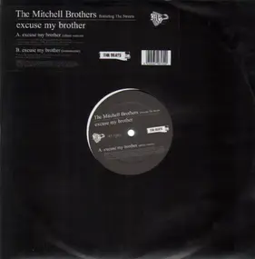 The Mitchell Brothers - Excuse My Brother