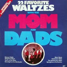 The Mom And Dads - 22 Favorite Waltzes