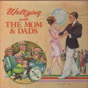The Dads - Waltzing with