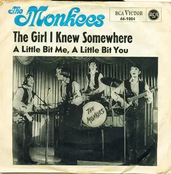 The Monkees - The Girl I Knew Somewhere / A Little Bit Me, A Little Bit You
