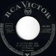 7'' - The Monkees - The Girl I Knew Somewhere / A Little Bit Me, A Little Bit You