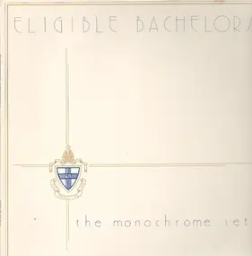 The Monochrome Set - Eligible Bachelors