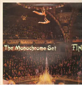 The Monochrome Set - Fin