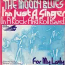 7'' - The Moody Blues - I'm Just A Singer (In A Rock And Roll Band)