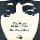 7'' - The Moody Blues - The Story In Your Eyes / Melancholy Man