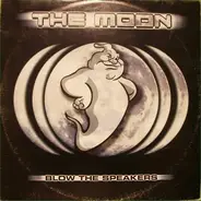 The Moon - Blow The Speakers