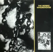 The Mobile Whorehouse - The Mobile Whorehouse