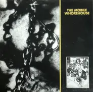 The Mobile Whorehouse - The Mobile Whorehouse
