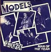 Models - Freeze / Man Of The Year