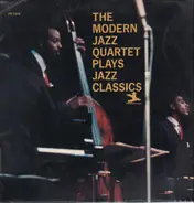 The Modern Jazz Quartet - Plays Jazz Classics