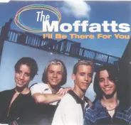 the Moffatts - I'll Be There For You