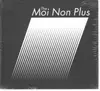 CD - The Moi Non Plus - Moi Non Plus, The