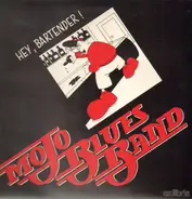 The Mojo Bluesband - Hey, Bartender!