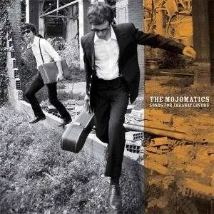 The MOJOMATICS - Songs for Faraway Lovers