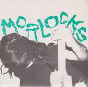 The Morlocks - Under The Wheel / Hurricane A' Coming