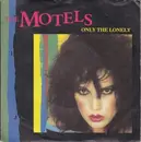 7'' - The Motels - Only The Lonely