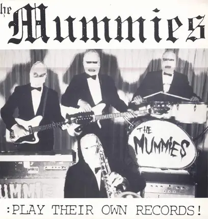 The Mummies - Play Their Own Records!
