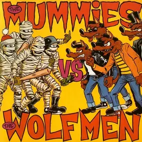 The Mummies - The Mummies Vs. The Wolfmen