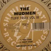 The Mudmen - Tuff Trax Vol III