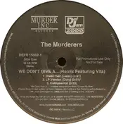 The Murderers - We Don't Give A... (Remix) / We Murderers Baby