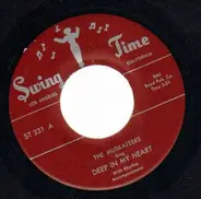 The Muskateers - Deep In My Heart / Love Me Til Your Dying Day
