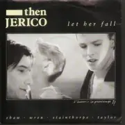 7inch Vinyl Single - Then Jerico - Let Her Fall