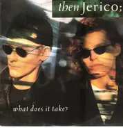 Then Jerico - What Does It Take