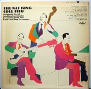 The Nat King Cole Trio - Original Vocal And Instrumental Recordings Of The Easy Listenin' Favorites