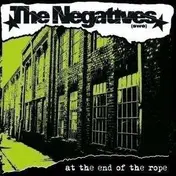 Negatives - At The End Of The Rope