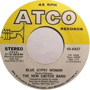 The New Cactus Band - Blue Gypsy Woman / Daddy Ain't Gone