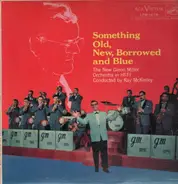 The New Glenn Miller Orchestra - Something Old, New, Borrowed, And Blue