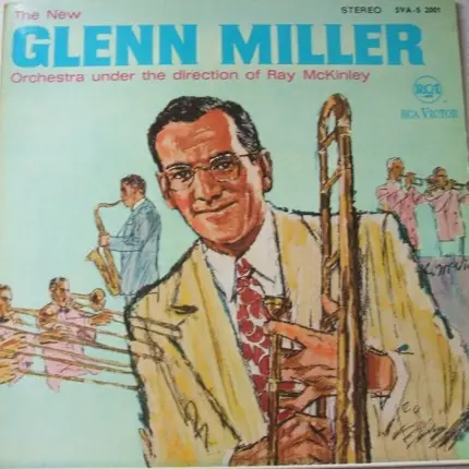 The New Glenn Miller Orchestra , Ray McKinley - The New Glenn Miller Orchestra Under The Direction Of Ray McKinley