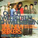 7'' - The New Seekers - Oh, Ich Will Betteln, Ich Will Stehlen (Beg, Steal Or Borrow) / Move Me Lord
