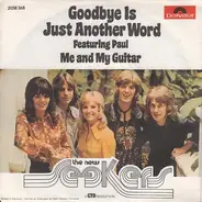 The New Seekers - Goodbye Is Just Another Word