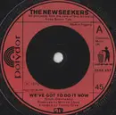 7'' - The New Seekers - We've Got To Do It Now