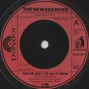 7'' - The New Seekers - We've Got To Do It Now