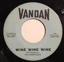 7'' - The Nightcaps - Wine Wine Wine