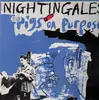 LP - The Nightingales - Pigs On Purpose