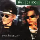 7'' - Then Jerico - What Does It Take?
