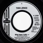 7'' - Then Jerico - What Does It Take?
