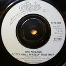 7'' - The Nolans - Gotta Pull Myself Together - Injection-moulded labels