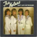 7'' - The Nolans - Don't Love Me Too Hard