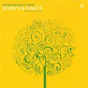 Nostalgia 77 Octet - Seven's & Eight's