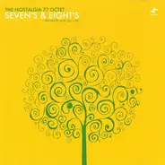 The Nostalgia 77 Octet - Seven's & Eight's