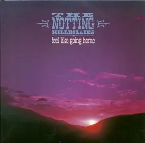 The Notting Hillbillies - Feel Like Going Home