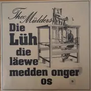 Theo Mülders - Die Lüh Die Läewe Medden Onger Os
